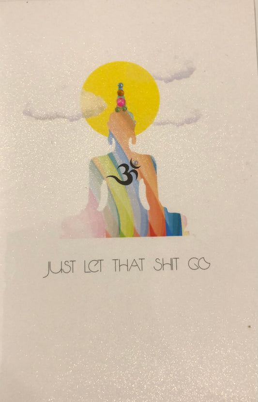 Just Let That Shit Go