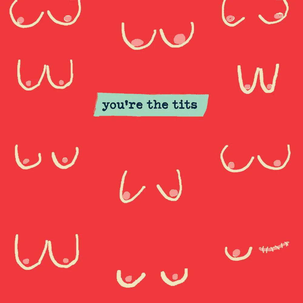 You're the tits