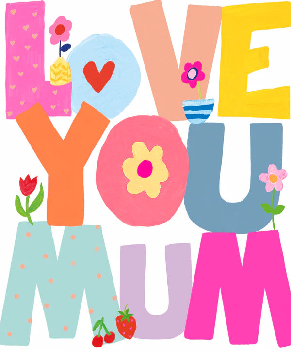 LOVE YOU MUM