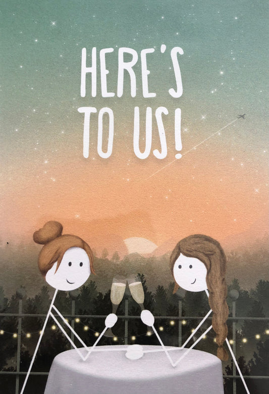 Here's To Us